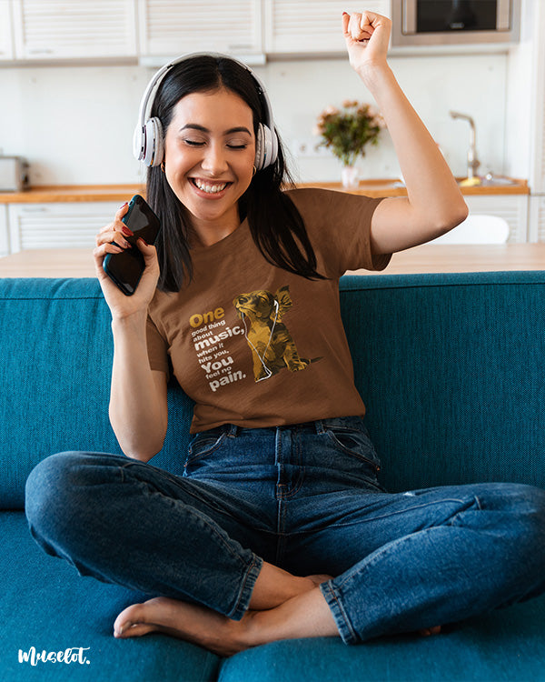 One good thing about music is that when it hits you, you feel no pain printed t shirts for music lovers - Muselot