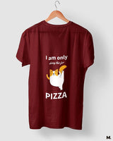 Anything for Pizza printed t shirt