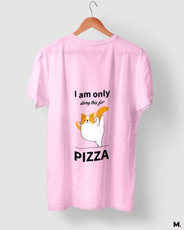 printed t shirts - Anything for Pizza  - MUSELOT