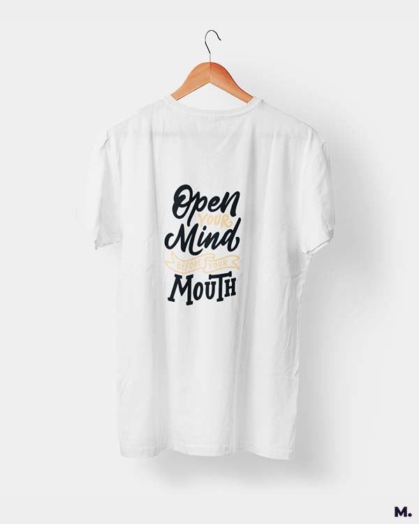 Open your mind before, mouth printed t shirts
