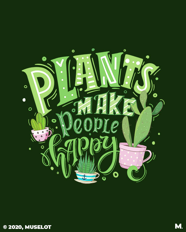 Plants make people happy printed hoodies