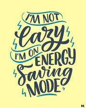 printed t shirts - Not lazy, just saving energy - MUSELOT