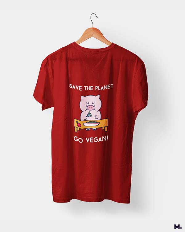 Save the planet, go vegan printed t shirts