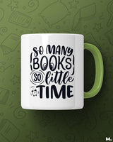 So many books, so little time printed mugs
