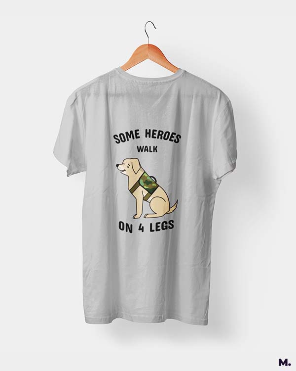 Some heroes walk on 4 legs printed t shirts