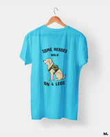 Some heroes walk on 4 legs printed t shirts