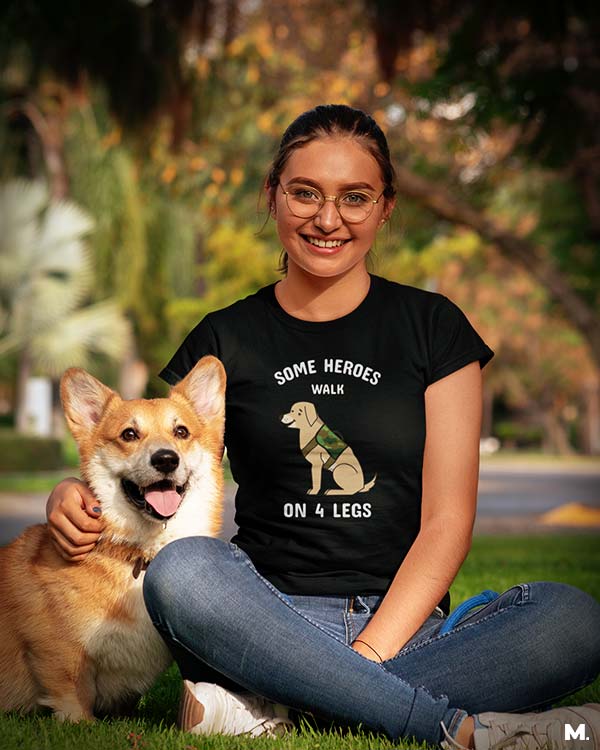 Some heroes walk on 4 legs printed t shirts