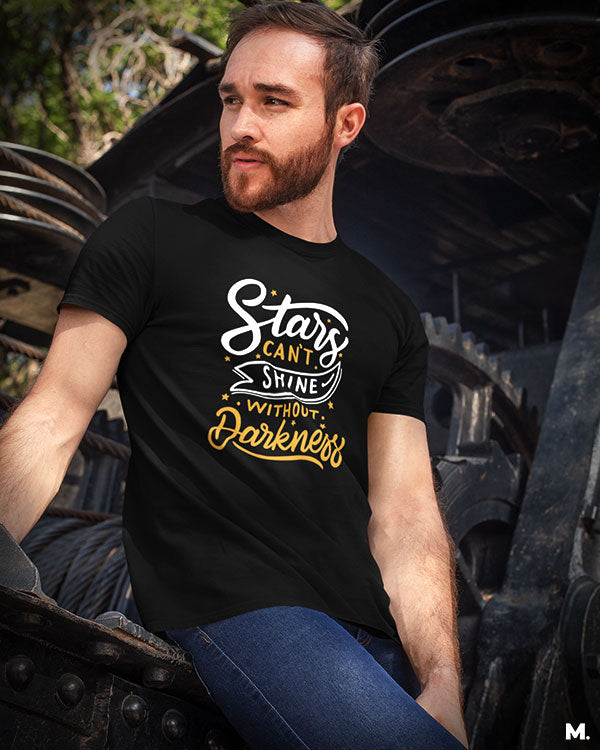 Stars can't shine without darkness printed t shirts