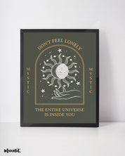 Don't feel lonely, the entire universe is inside you illustrated mystic framed and unframed posters - Muselot