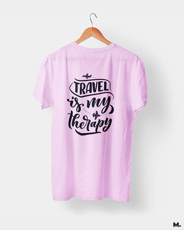 Travel is my therapy printed t shirts