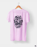 Trust me you can dance printed t shirts