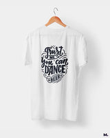 Trust me you can dance printed t shirts