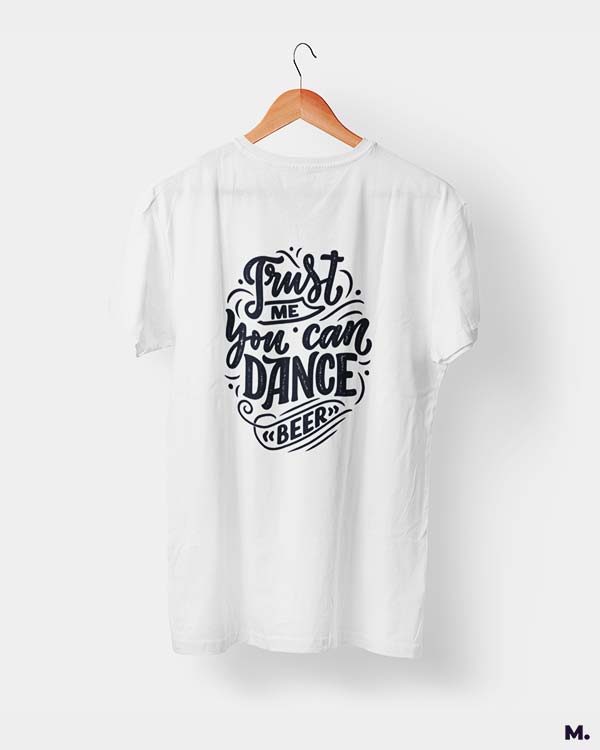 Trust me you can dance printed t shirts
