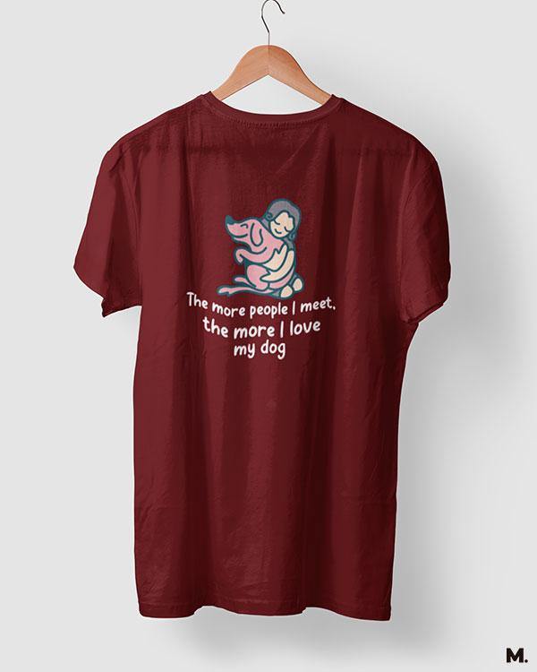 printed t shirts - Dogs before humans  - MUSELOT