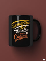 Wake up & smell coffee printed mugs