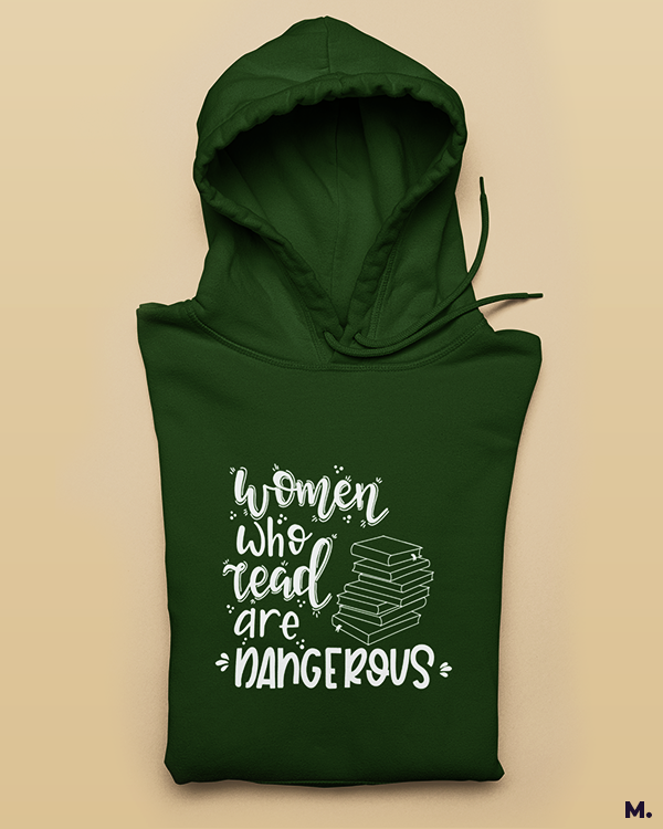 Women who read are dangerous printed hoodies
