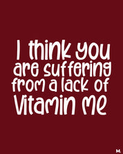 printed t shirts - Lack of vitamin me - MUSELOT