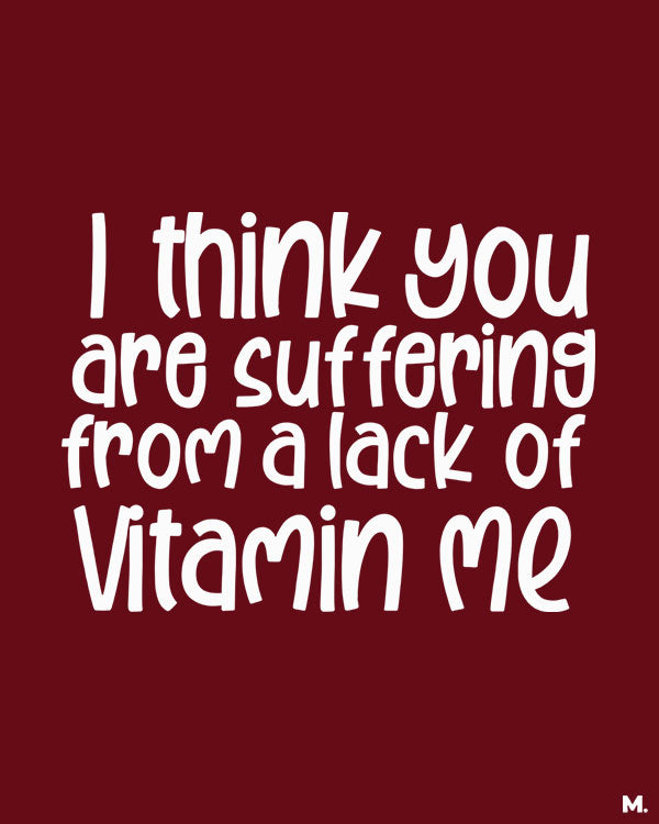 printed t shirts - Lack of vitamin me - MUSELOT
