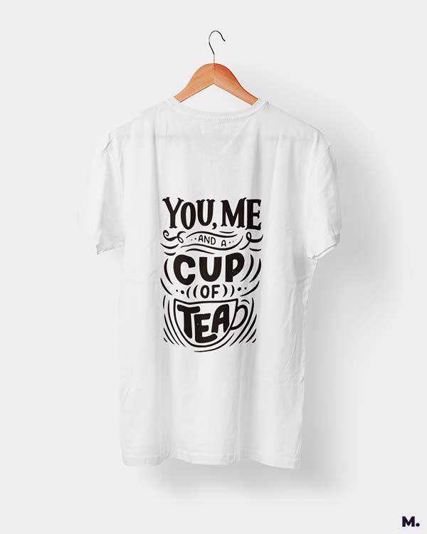 You, me and a cup of tea printed t shirts