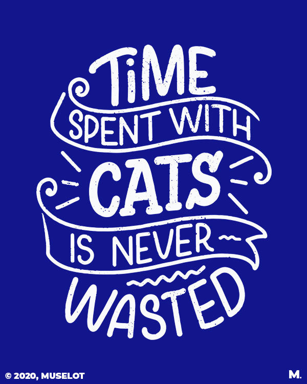 Time with cats is never wasted printed t shirts