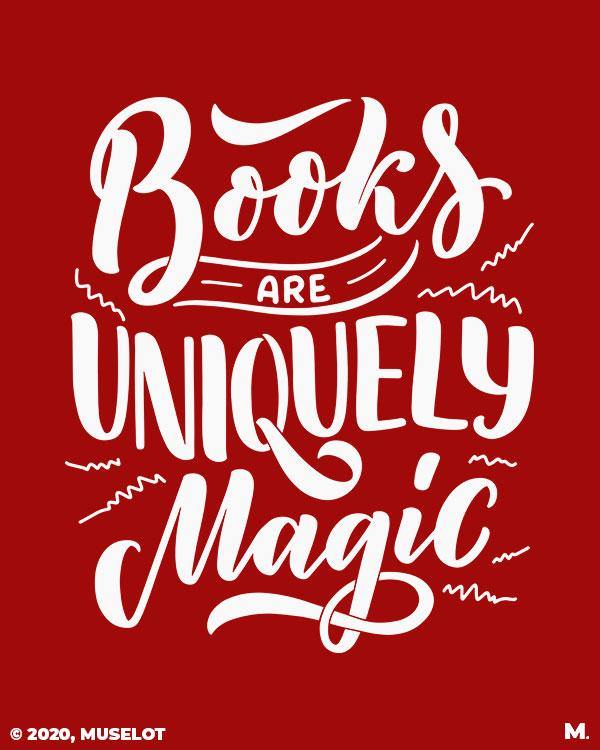 printed t shirts - Books are uniquely magic  - MUSELOT