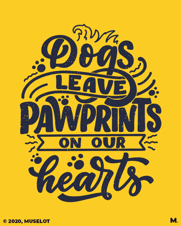 Dogs leave pawprints on our heart printed t shirts for dog lovers at Muselot