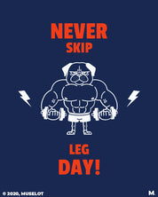 Never skip leg day printed t shirts