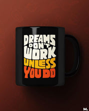 Printed mugs - Dreams work when you do  - MUSELOT