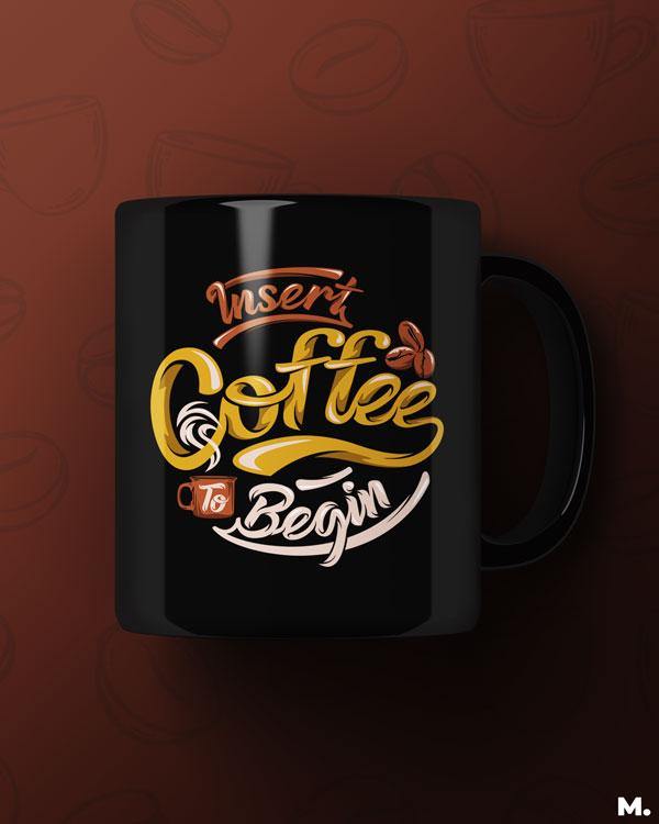 Printed mugs - Insert coffee to begin  - MUSELOT