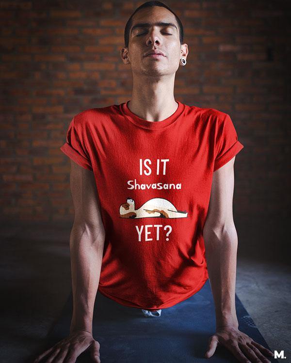 printed t shirts - Is it shavasana yet?  - MUSELOT