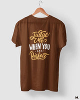 Judge me when you're perfect printed t shirts