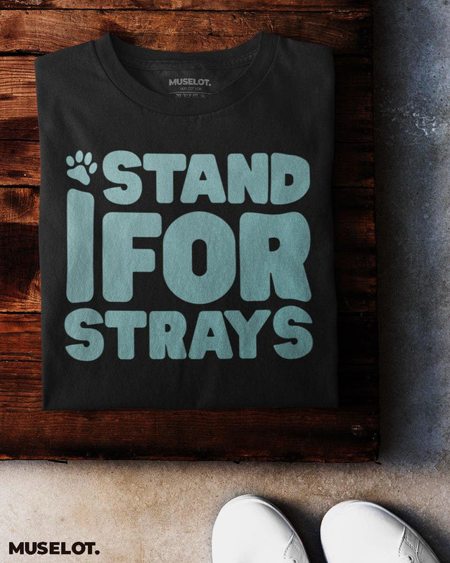 printed t shirts - I stand for strays  - MUSELOT