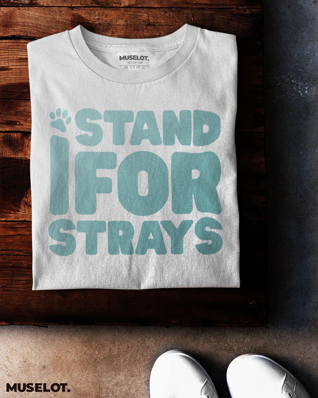 printed t shirts - I stand for strays  - MUSELOT
