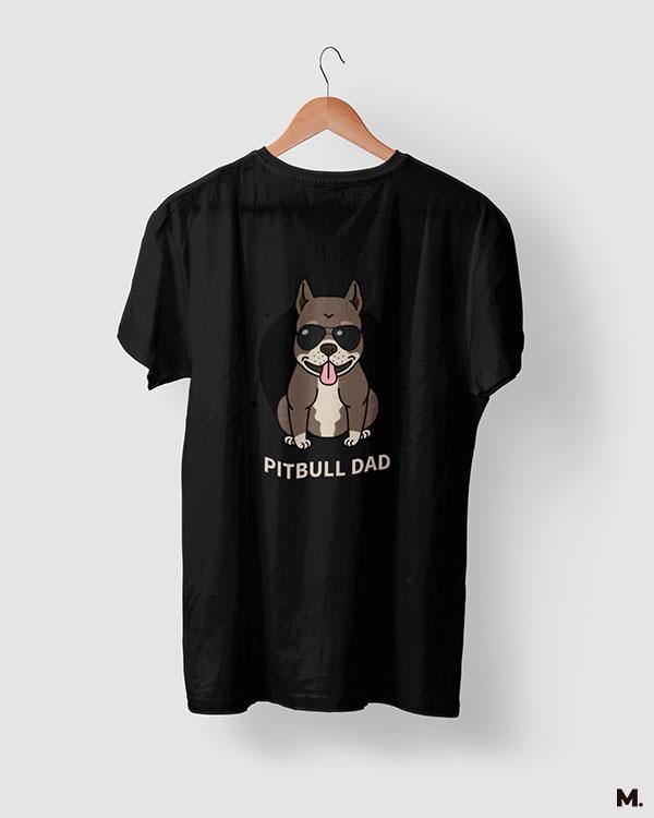 printed t shirts - Pitbull dad  - MUSELOT