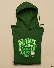 Plants make people happy printed hoodies