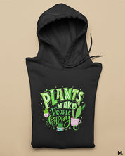 Plants make people happy printed hoodies