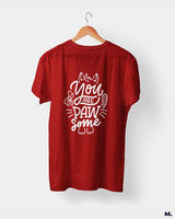 You are pawsome printed t shirts