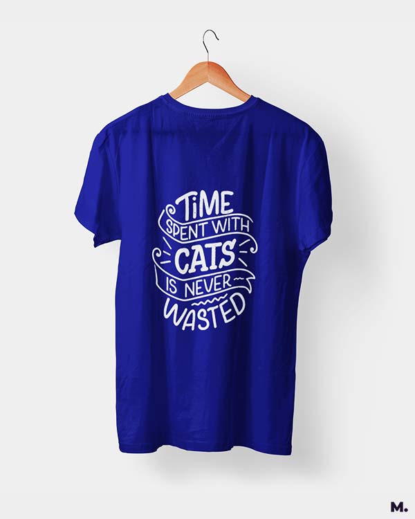 Time with cats is never wasted printed t shirts