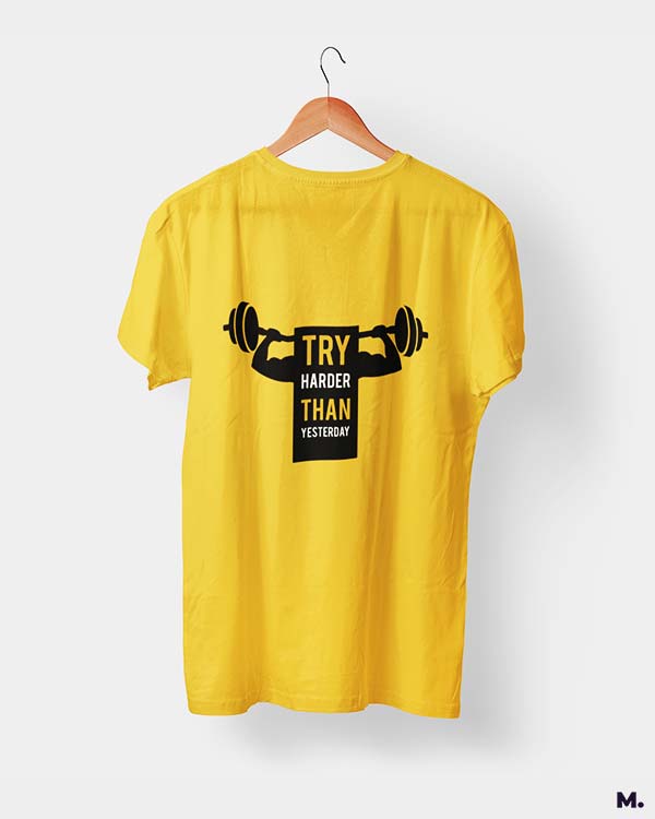 Try harder than yesterday printed t shirts